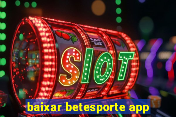 baixar betesporte app